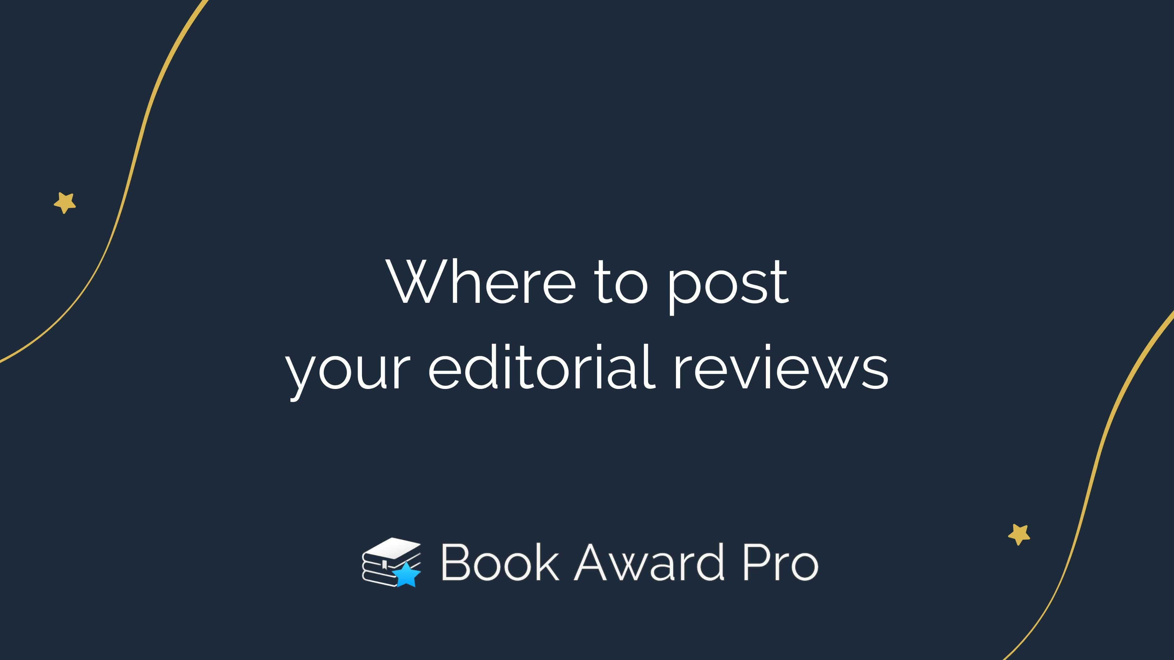 Where to post your editorial reviews